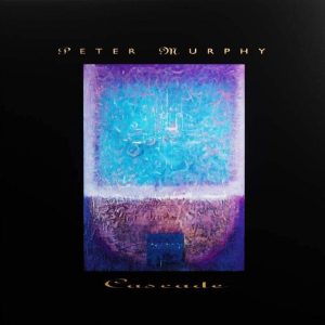 Peter Murphy - Cascade