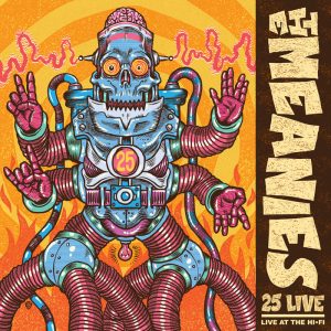 The Meanies - 25 Live - Live At The Hi​-​Fi