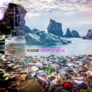 Placebo - Never let me go