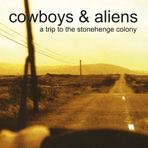 Cowboys & Aliens - A trip to the stonehenge colony