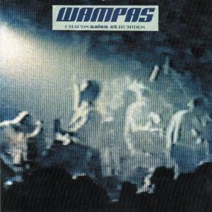 Wampas - Chaud Sales Et Humides