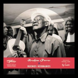 Ibrahim Ferrer	- Buenos Hermanos