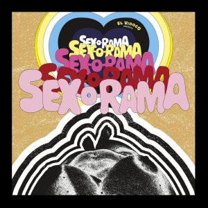 Sex-​O​-​Rama by El Vidocq