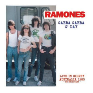 Ramones - Gabba Gabba G'Day