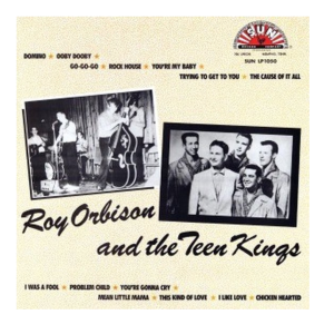 Roy Orbison and the Teen Kings