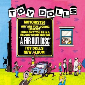 Toy Dolls - A far out disc!