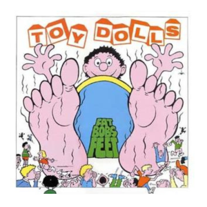 Toy Dolls - Fat Bobs Feet
