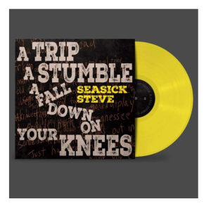 Seasick Steve - A Trip, A Stumble, A Fall Down On Your Knees