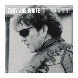 Tony Joe White – The Beginning