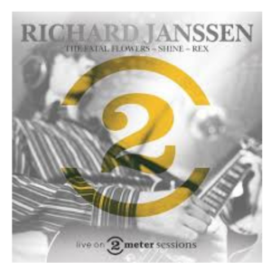 Richard Janssen – The Fatal Flowers - Shine - Rex - Live On 2 Meter Sessions