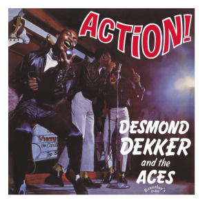 Desmond Dekker and the Aces - Action!
