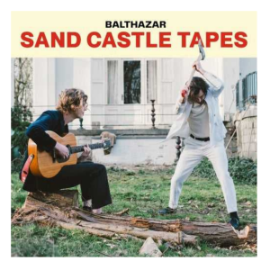 Balthazar – Sand Castle Tapes