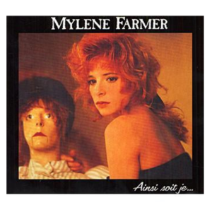 Mylène Farmer – Ainsi soit je...