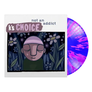 K's Choice – Not An Addict
